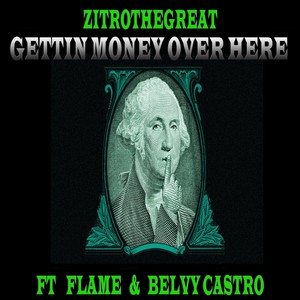 Gettin' Money over Here(feat. Belvy Castro & Flame) (Explicit)