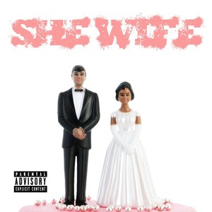 She Wife (feat. G. Bank$) [Explicit]