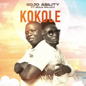 KOKOLE ft Mula Palmer