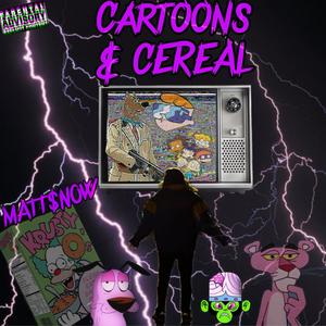 CARTOONS & CEREAL (Explicit)