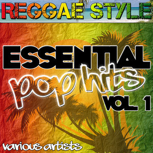 Reggae Style: Essential Pop Hits Vol. 1