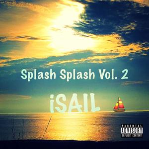 Splash Splash, Vol. 2 (Explicit)