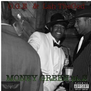 MONEY GREEN pt.II (feat. Lah TheGod) [Explicit]