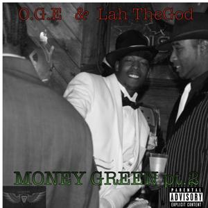 MONEY GREEN pt.II(feat. Lah TheGod) (Explicit)