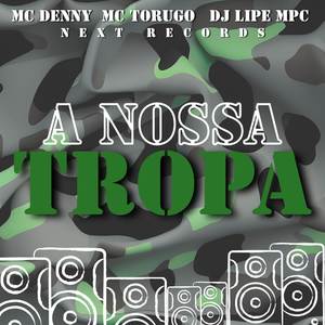 A NOSSA TROPA (Explicit)