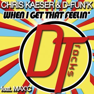 When I Get That Feelin' (Extended Mix)