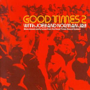 Good Times 2 (Mixed by Norman Jay)