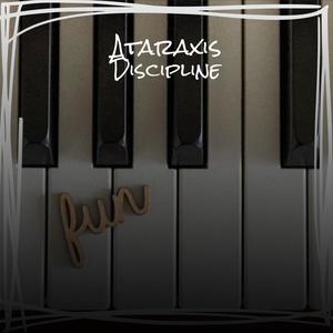 Ataraxis Discipline