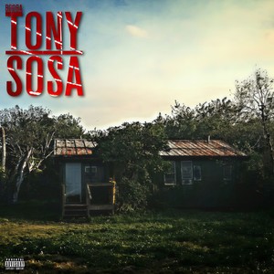 Tony Sosa (Explicit)