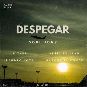 Despegar (feat. Jeither, Leandro Loza, Marcos El Conde & Abril Belizán) (Explicit)