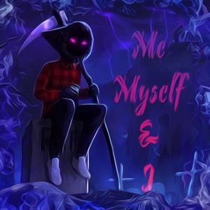 Me, Myself, & I (Explicit)