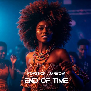End of Time (Afro House Classic)
