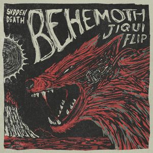 Behemoth (JIQUI FLIP)