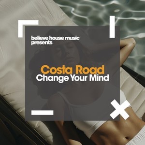 Change Your Mind (Original Mix)
