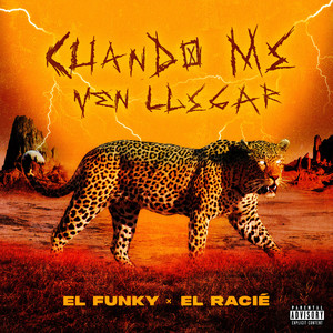 El Funky - Cuando Me Ven Llegar (Explicit)