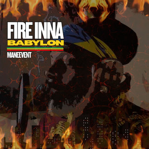 Fire Inna Babylon