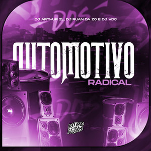 Automotivo Radical (Explicit)
