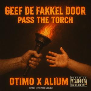 Geef De Fakkel Door (Pass The Torch) (feat. Alium)