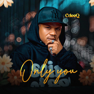 Only you
