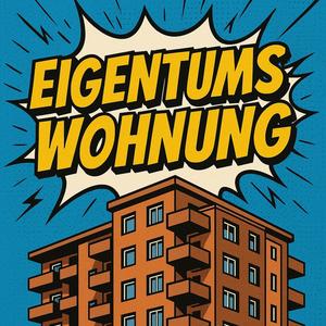 EIGENTUMSWOHNUNG (Patrick Weber House Remix)