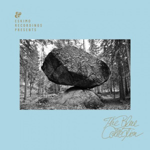 Eskimo Recordings Presents:The Blue Collection