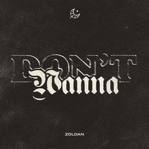 Don't Wanna