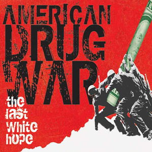 American Drug War: The Last White Hope (Original Motion Picture Soundtrack)