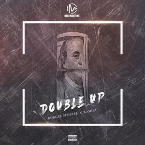 Double up (feat. Rashly & K-mac)