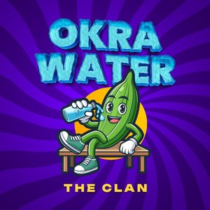 Okra Water (Explicit)