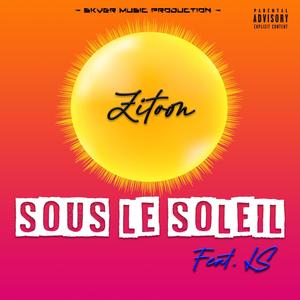 Sous le Soleil (feat. LS) [Explicit]