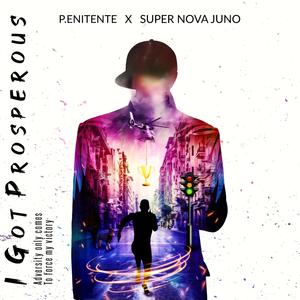 I Got Prosperous (feat. Super Nova Juno)