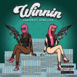WINNIN (feat. $tr8 Lvce) (Explicit)