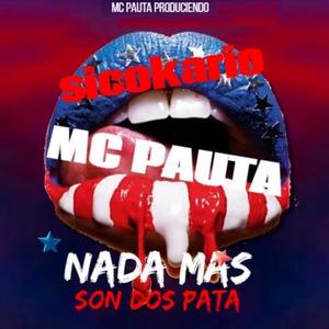 Nada Mas Son Dos Pata (feat. Sicokario)
