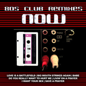 80s Club Remixes Now