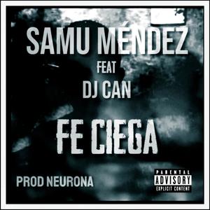 Fe ciega (feat. Dj Can) [Explicit]