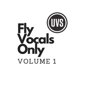 Fly Vocals Only (Volume 1)