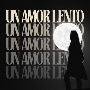 Un Amor Lento (feat. Prod. YAKUZY)