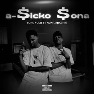 a-SICKO SONA (feat. NON CABASHIN) (Explicit)