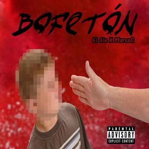 Bofetón (Explicit)