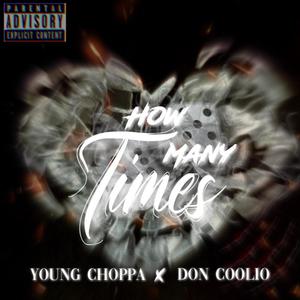 How Many times (feat. Don Coolio) (Explicit)