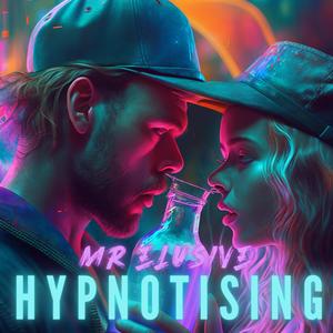 Hypnotising (Explicit)