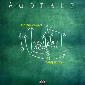 Audible(feat. Maine Green) (Explicit)