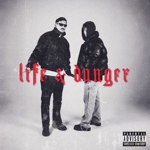 LiFE & DANGER (Explicit)