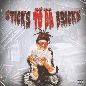 Sticks To Da Bricks (Explicit)