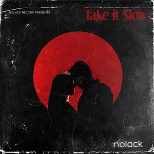 Take it slow