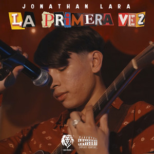 La Primera Vez (Explicit)