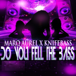 Do You Feel The Bass