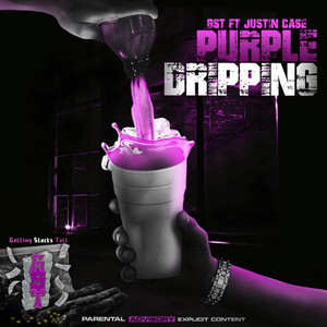 Purple Dripping (feat. Justin Case) [Explicit]