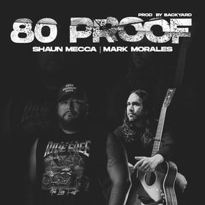 80 Proof (feat. Mark Morales) [Explicit]