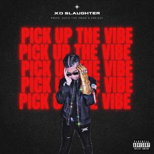 Pick up the vibe (feat. Trax Jiggy)